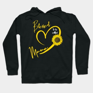 Blessed To Be Called Mama Mothers Day Cute Sunflower Mom Hoodie